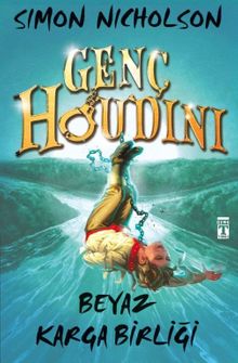 Genç Houdini - Beyaz Karga Birliği
