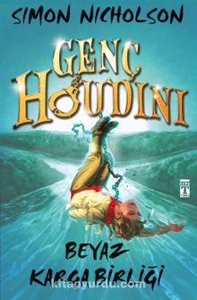 Genç Houdini - Beyaz Karga Birliği - Simon Nicholson