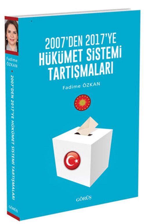2007'den 2017'ye Hükümet Sistemi Tartışmaları  
