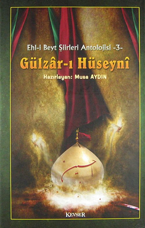 Gülzar-ı Hüseyni / Ehl-i Beyt Şiirleri Antolojisi -3