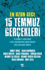 En Uzun Gece 15 Temmuz Gerçekleri