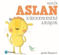 Minik Aslan Kükremesini Arıyor 