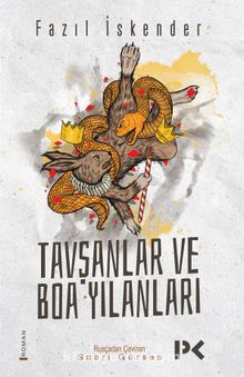 Tavşanlar ve Boa Yılanları - Fazıl İskender