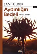 Aydınlığın Bedeli & Yeraltı Şiirleri