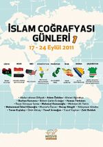 İslam Coğrafyası Günleri 1 / 17-24 Eylül 2011