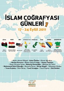 İslam Coğrafyası Günleri 1 / 17-24 Eylül 2011 - Kolektif