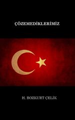 Çözemediklerimiz