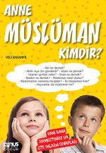 Anne Müslüman Kimdir?