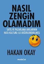 Nasıl Zengin Olamadım & Satış ve Pazarlama Anılarının Hata Kültürü ile Değerlendirilmesi