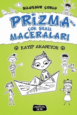 Prizma'nın Çok Şekil Maceraları / Kayıp Aranıyor  (Ciltli)
