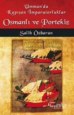 Umman'da Kapışan İmparatorluklar Osmanlı ve Portekiz