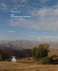 Baksı Bir Boşluğa İşaret Bırakmak & Mesafe ve Temas