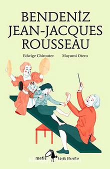 Bendeniz Jean- Jacques Rousseau - Edwige Chirouter