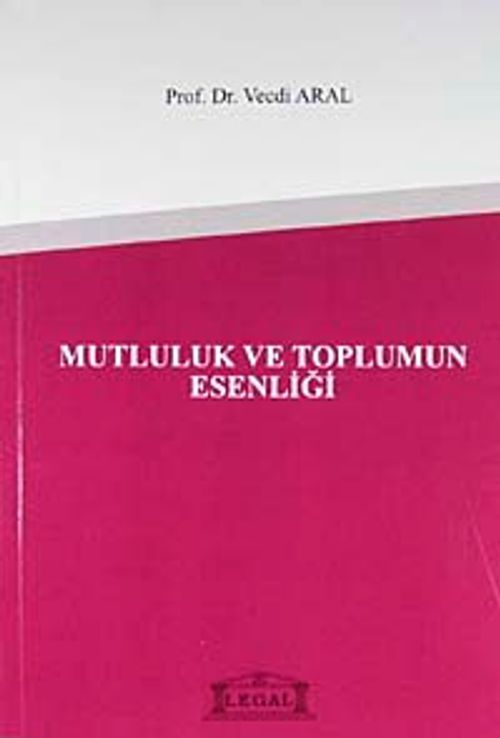 Mutluluk ve Toplumun Esenliği