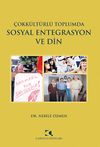 &Ccedil;okk&uuml;lt&uuml;rl&uuml; Toplumda Sosyal Entegrasyon ve Din
