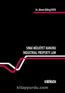 Turkish Industrial Property Law Nr. 6769 - 6769 Sayılı Sınai Mülkiyet Kanunu
