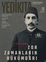 Yedikıta Aylık Tarih İlim ve Kültür Dergisi Sayı:114 Şubat 2018