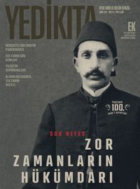 Yedikıta Aylık Tarih İlim ve Kültür Dergisi Sayı:114 Şubat 2018