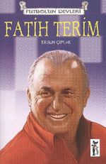 Fatih Terim / Futbolun Devleri
