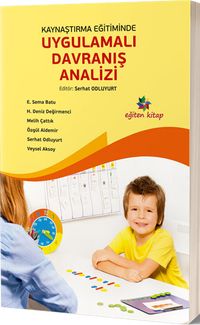 Kaynaştırma Eğitiminde Uygulamalı Davranış Analizi