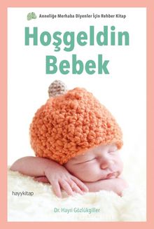 Hoşgeldin Bebek - Dr. Hayri Gözlükgiller