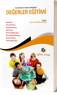 Okul Öncesi ve İlkokul Döneminde Değerler Eğitimi - Kolektif