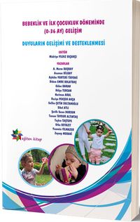 Duyuların Gelişimi ve Desteklenmesi & Bebeklik ve İlk Çocukluk Döneminde (0-36 Ay) Gelişimi