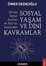 Tevrat-Zebur-İnciller ve Kur'an Açısından Sosyal Yaşam ve  Dini Kavramlar