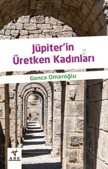 Jüpiter’in Üretken Kadınları