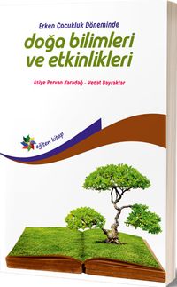 Erken Çocukluk Döneminde Doğa Bilimleri ve Etkinlikleri 