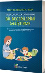 Erken Çocukluk Döneminde Dil Becerilerini Geliştirme