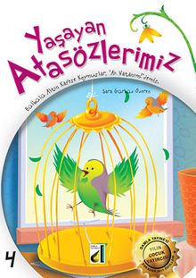 Yaşayan Atasözlerimiz -4 & Bülbülü Altın Kafese Koymuşlar "Ah Vatanım!" Demiş