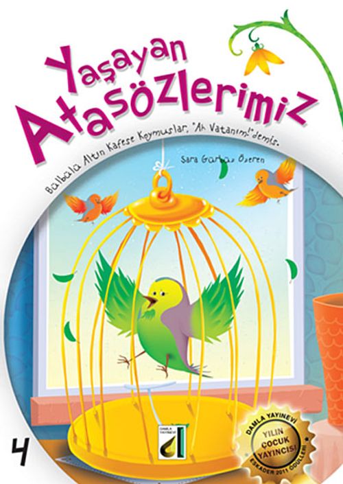 Yaşayan Atasözlerimiz -4 & Bülbülü Altın Kafese Koymuşlar "Ah Vatanım!" Demiş