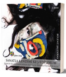 Sanatla Kendimi Keşfediyorum