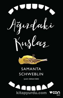 Ağızdaki Kuşlar - Samanta Schweblin