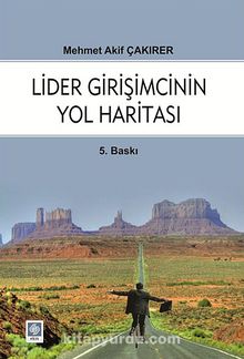 Lider Girişimcinin Yol Haritası - Mehmet Akif Çakırer