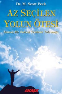 Az Seçilen Yolun Ötesi & Sonsuz Bir Ruhsal Tekamül Yolculuğu