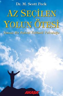 Az Seçilen Yolun Ötesi & Sonsuz Bir Ruhsal Tekamül Yolculuğu