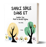 Şarkı Söyle Dans Et & Çocuklar İçin Müzik ve Hareket Eğitimi