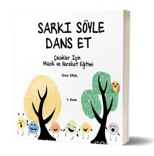 Şarkı Söyle Dans Et & Çocuklar İçin Müzik ve Hareket Eğitimi - Onur Erol