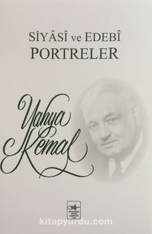 Siyasi ve Edebi Portreler - Yahya Kemal Beyatlı