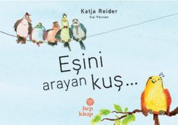 Eşini Arayan Kuş (Ciltli)