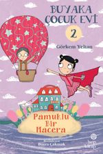 Buyaka Çocuk Evi 2 / Pamuklu Bir Macera