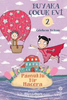 Buyaka Çocuk Evi 2 / Pamuklu Bir Macera - Görkem Yeltan