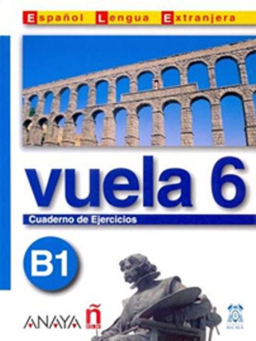 Vuela 6 Cuaderno de Ejercicios B1 (İspanyolca Orta Seviye Çalışma Kitabı)