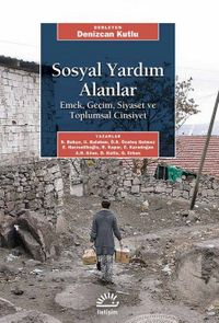 Sosyal Yardım Alanlar & Emek, Geçim, Siyaset ve Toplumsal Cinsiyet