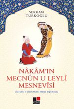 Nakam’ın Mecnun U Leyli Mesnevisi  