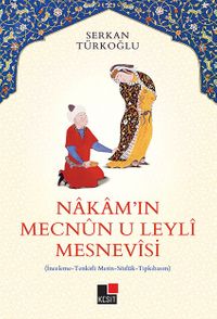 Nakam’ın Mecnun U Leyli Mesnevisi  