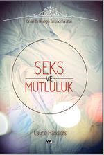 Seks ve Mutluluk & Cinsel Birlikteliğin Tantracı Kuralları