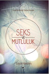 Seks ve Mutluluk & Cinsel Birlikteliğin Tantracı Kuralları